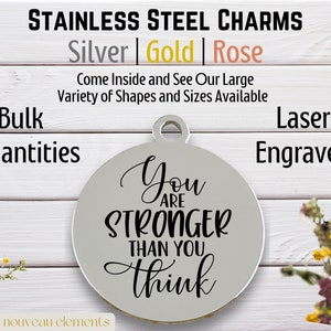 You are Stronger than You Think | Laser Engraved Charm | Stainless Steel | You Got This | Confidence Charm | Just keep going
