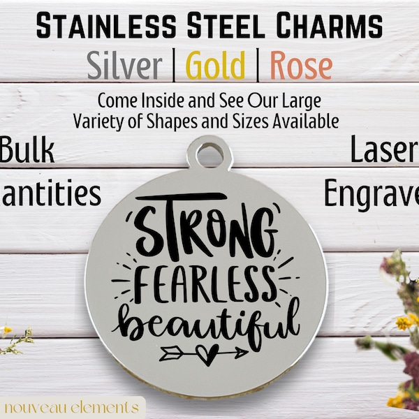 Strong Fearless Beautiful | Laser Engraved Charm | Stainless Steel | Strength and Nobility | Unbreakable Woman | Brave Woman