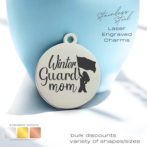 Winter Guard Mom, Laser Engraved Charm, color guard charm, stainless steel, winter guard, high school band
