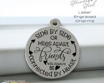 Engraved Stainless Steel Friends Charm: Side by Side or Miles Apart