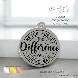 Never Forget the Difference You Made Charm – Engraved Stainless Steel Appreciation Gift | Teacher Mentor Coworker Thank You Token