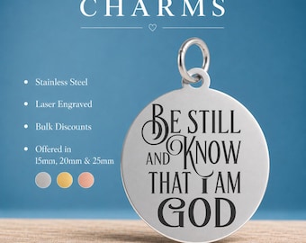 Be Still and Know That I Am God Charm, Christian Faith,  Religious, Psalm 46:10