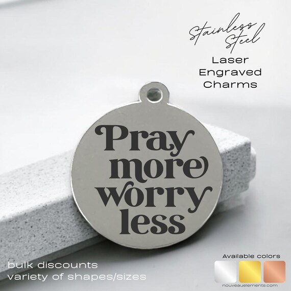 Pray More Worry Less Charm – Engraved Stainless Steel Faith Gift | Inspirational Tag or Keychain