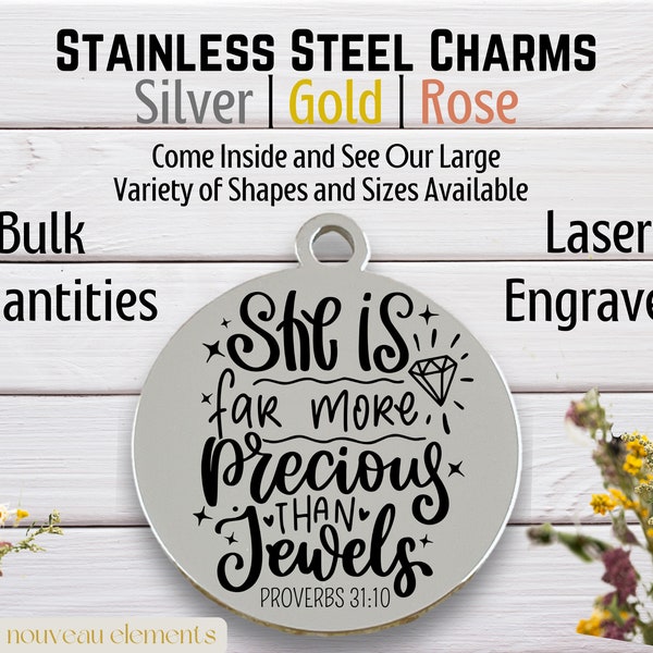 More Precious than Jewels, laser engraved charm, proverbs charm, silver tone charm, gold tone, rose tone, stainless steel, scripture charm