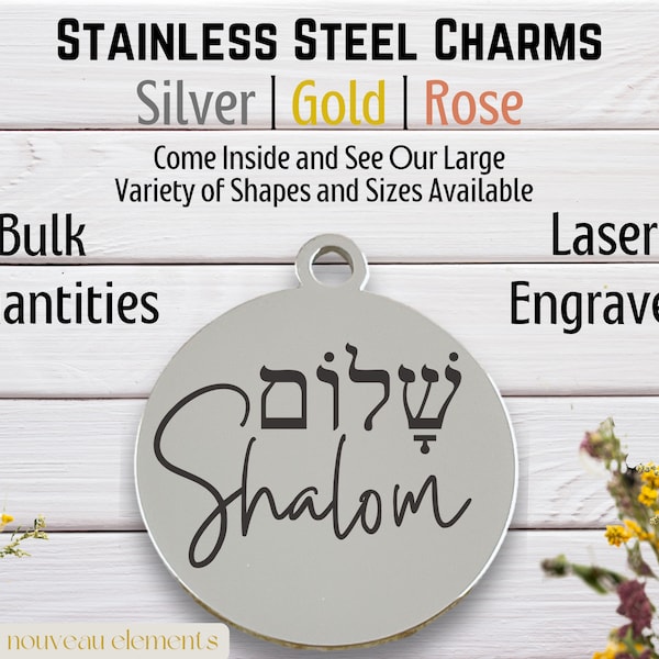 Shalom,  laser engraved charm, silver tone, rose tone, gold tone, peace, Jewish greeting,  aleichem shalom, hebrew