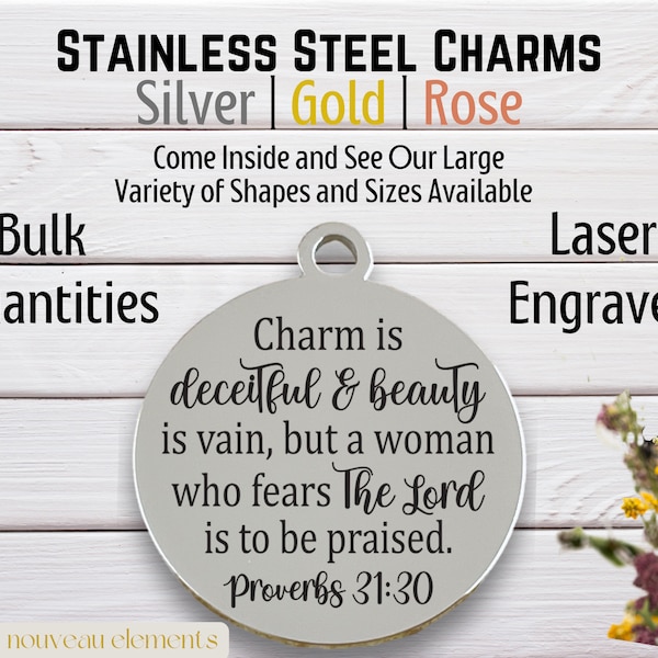 Proverbs 31 Charm is Deceitful, Laser Engraved Charm, 19 mm Charm, Stainless Steel, Silver tone charm, beauty is vain