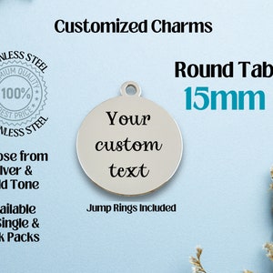Customized 15mm Round w/ Tab Hole Stainless Steel Laser Engraved Charm, TAB hole, Add Your Text