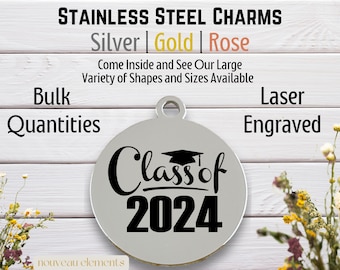 Class of 2024 w/grad cap, Laser engraved charm, stainless steel, silver tone charm, gold tone, rose tone, graduation charm