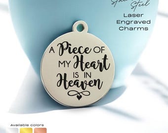 A Piece of My Heart Is in Heaven Charm – Engraved Stainless Steel Memorial Tag, laser engraved disc, remembrance charm, sympathy charm