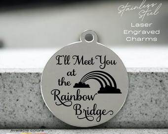 Rainbow Bridge Pet Loss Charm: Laser Engraved Stainless Steel