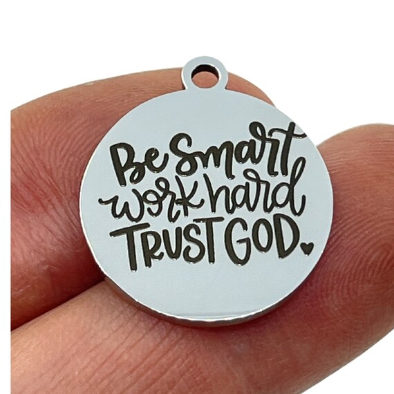 Be Smart Work Hard Gold Tone Laser engraved charm faith charm believe in yourself 19 mm charm Trust God Be Smart Work Hard Gold Tone Laser engraved charm faith charm believe in yourself 19 mm charm Trust God
