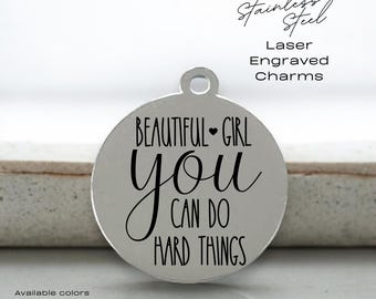 Engraved Stainless Steel Charm: Motivational Gift - You Can Do Hard Things