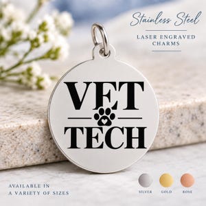 Vet Tech Stainless Steel Engraved Charm, Veterinary Technician Gift