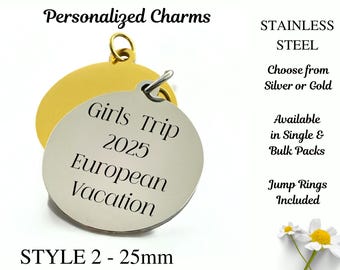Personalized - 25mm Round Stainless Steel Laser Engraved Charm | Silver or Gold Finish | Bulk Pack Options | Custom Charms