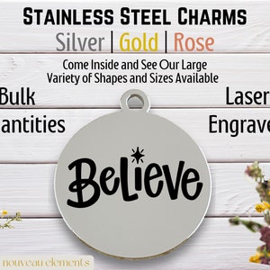 Believe, Laser Engraved Charm,  Stainless steel, silver tone charm, Christmas Charm,gold tone, rose tone