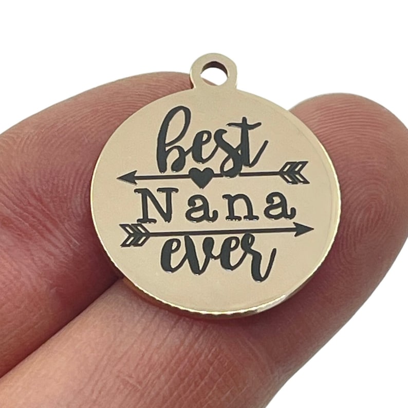 rose tone charm 19 mm charm Grandmother charm Best Nana Ever Nana Jewelry Laser Engraved Charm stainless steel