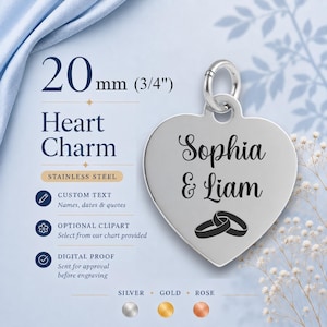 May include: A 20 mm (3/4 inch) heart-shaped stainless steel charm featuring the engraved names Sophia & Liam above an illustration of two interlocking rings. The charm includes a silver jump ring for attachment and is customizable with text.
