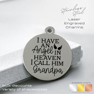 I Have an Angel in Heaven I Call Him Grandpa – Engraved Memorial Charm | Stainless Steel Sympathy Keepsake or Keychain | loss of grandfather
