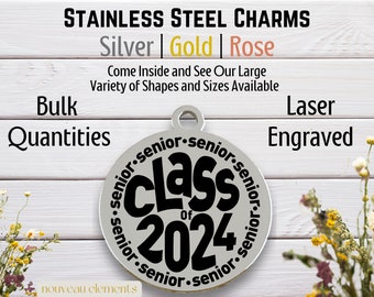 Senior Class of 2024, Laser engraved charm, stainless steel, silver tone charm, gold tone, rose tone, graduation charm