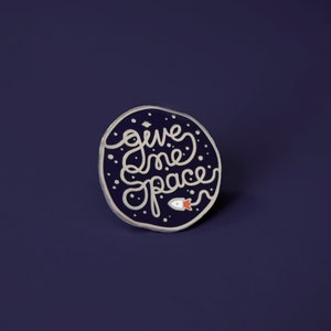 Give Me Space Enamel Pin - Personal Space Pin Badge - Galaxy Space Ship - Gift for Introvert - Social Distancing