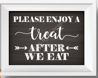 Wedding Dessert Sign, Please Enjoy a Treat After We Eat, PRINTABLE 5x7” Chalkboard Style Wedding Sign <ID>