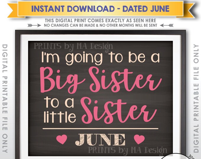 It's a Girl Gender Reveal Pregnancy Announcement Going to be a Big Sis to a little Sister in JUNE Dated Chalkboard Style PRINTABLE Sign <ID>