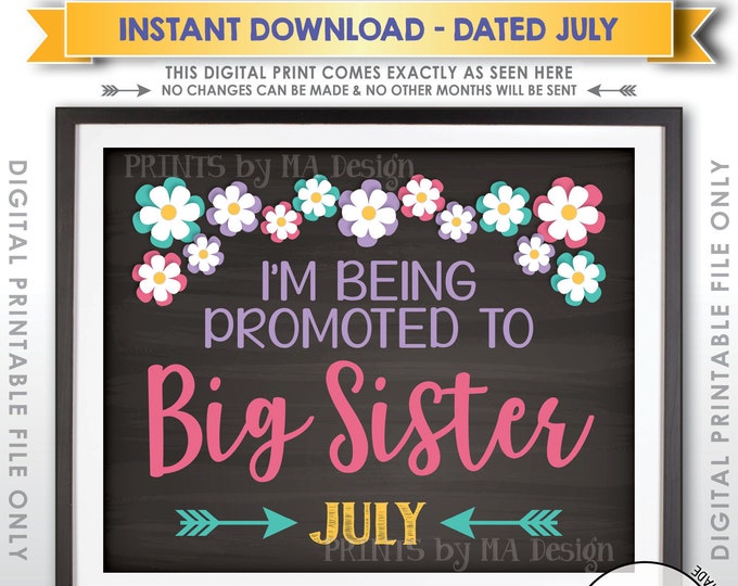 Promoted to Big Sister Pregnancy Announcement, Going to be a Big Sister in JULY Dated Chalkboard Style PRINTABLE Baby #2 Reveal Sign <ID>