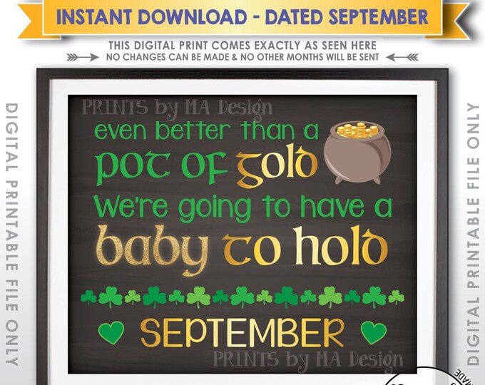 St. Patrick's Day Pregnancy Announcement, Pot of Gold Baby to Hold in SEPTEMBER Dated Chalkboard Style PRINTABLE Pregnancy Reveal Sign <ID>