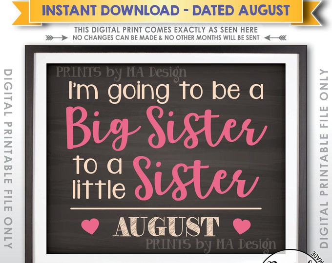 Gender Reveal Announcement I'm Going to be a Big Sister to a Sister in AUGUST Dated Chalkboard Style PRINTABLE Pregnancy Reveal Sign <ID>