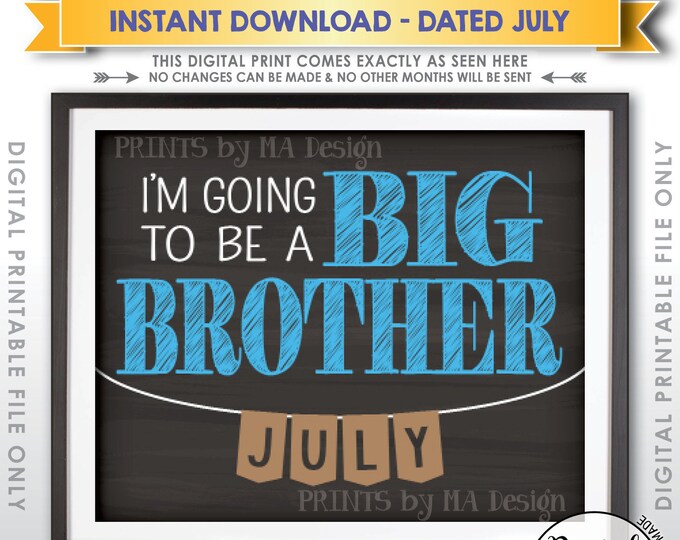 Baby Number 2 Pregnancy Announcement, July, I'm Going to be a Big Brother in JULY Dated Chalkboard Style PRINTABLE Baby #2 Reveal Sign <ID>