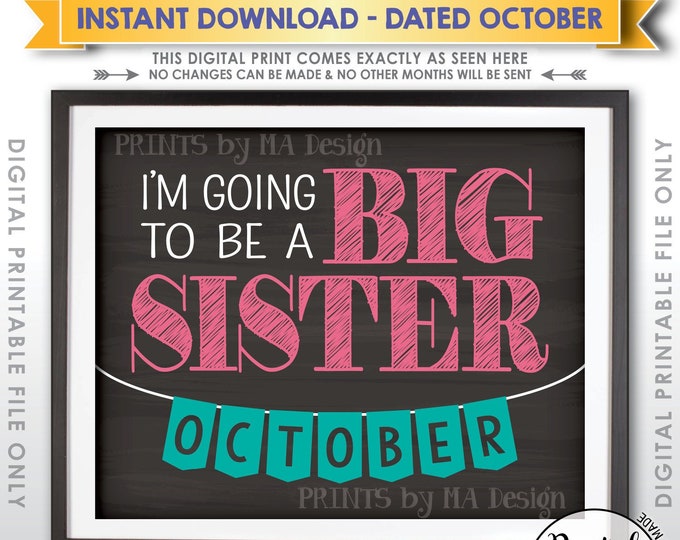 Big Sister Pregnancy Announcement Sign, I'm Going to be a Big Sister in OCTOBER Dated Chalkboard Style PRINTABLE Baby #2 Reveal Sign <ID>