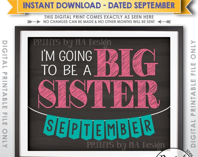 I'm Going to Be a Big Sister Pregnancy Announcement, Baby Number 2 due SEPTEMBER Dated Chalkboard Style PRINTABLE Baby #2 Reveal Sign <ID>