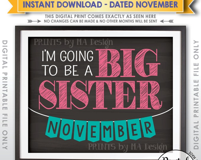 Big Sister Pregnancy Announcement, I'm Going to be a Big Sister to Baby #2 in NOVEMBER Dated Chalkboard Style PRINTABLE Reveal Sign <ID>