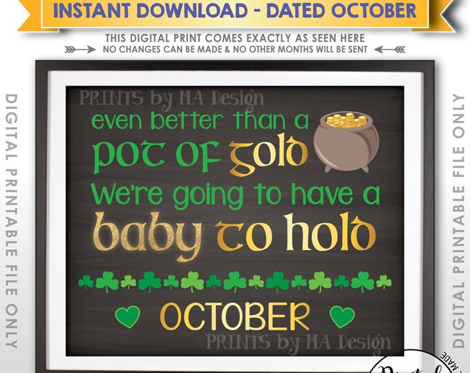 St. Patrick's Day Pregnancy Announcement, Pot of Gold Baby to Hold due in OCTOBER Dated Chalkboard Style PRINTABLE Baby Reveal Sign <ID>