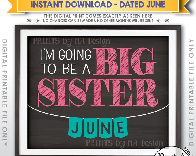 Baby Number 2 Pregnancy Announcement Sign, I'm Going to be a Big Sister in JUNE Dated Chalkboard Style PRINTABLE Baby #2 Reveal Sign <ID>