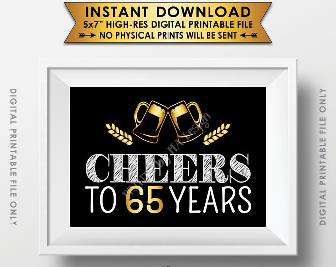 Cheers to 65 Years Birthday Party Decor, 65th B-day, 65th Birthday Party Decoration, 65 Gold and Black PRINTABLE 5x7” Instant Download Sign