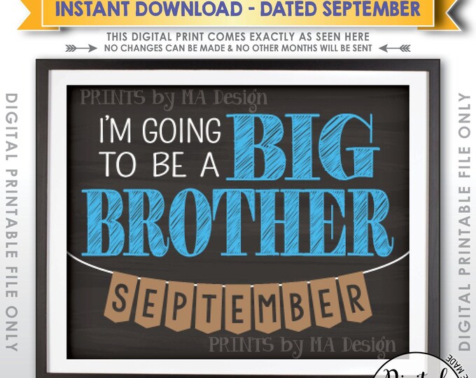 Big Brother Pregnancy Announcement, I'm Going to be a Big Bro due SEPTEMBER Dated Chalkboard Style PRINTABLE Pregnancy Reveal Sign <ID>