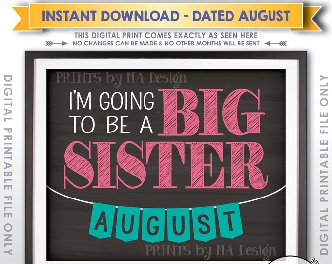 Baby Number 2 Pregnancy Announcement, I'm Going to be a Big Sister in AUGUST Dated Chalkboard Style PRINTABLE Baby #2 Reveal Sign <ID>