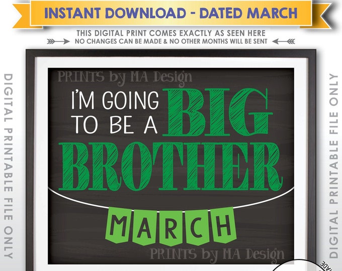 Pregnancy Announcement, I'm Going to be a Big Brother, Green, Baby Due in MARCH Dated Chalkboard Style PRINTABLE Pregnancy Reveal Sign <ID>