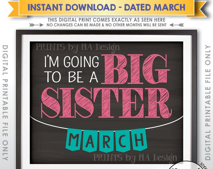 I'm Going to Be a Big Sister in March Pregnancy Announcement, Baby #2 Due in MARCH Dated Chalkboard Style PRINTABLE Baby Reveal Sign <ID>