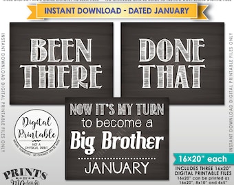 Been There Done That Pregnancy Announcement, My Turn to be a Big Brother in JANUARY Dated Chalkboard Style PRINTABLE Baby Reveal Signs <ID>