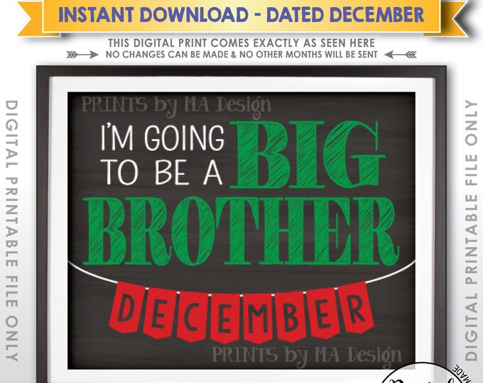 Big Brother Pregnancy Announcement, I'm Going to be a Big Bro due DECEMBER Dated Chalkboard Style PRINTABLE Pregnancy Reveal Sign <ID>