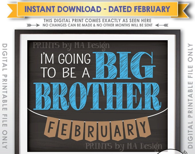 Baby #2 Pregnancy Announcement, I'm Going to be a Big Brother in FEBRUARY Dated Chalkboard Style PRINTABLE Baby Number 2 Reveal Sign <ID>