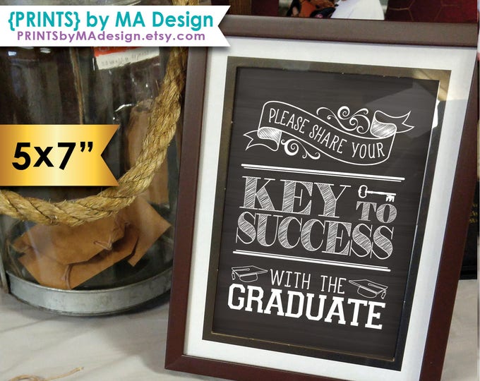 Please Share your Key to Success with the Graduate, Grad Advice Sign, PRINTABLE 5x7” Chalkboard Style Graduation Party Decoration <ID>