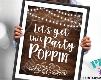 Popcorn Sign, Let's Get this Party Poppin', Popcorn Favors, PRINTABLE 8x10/16x20” Brown Rustic Wood Style Sign <Instant Download>