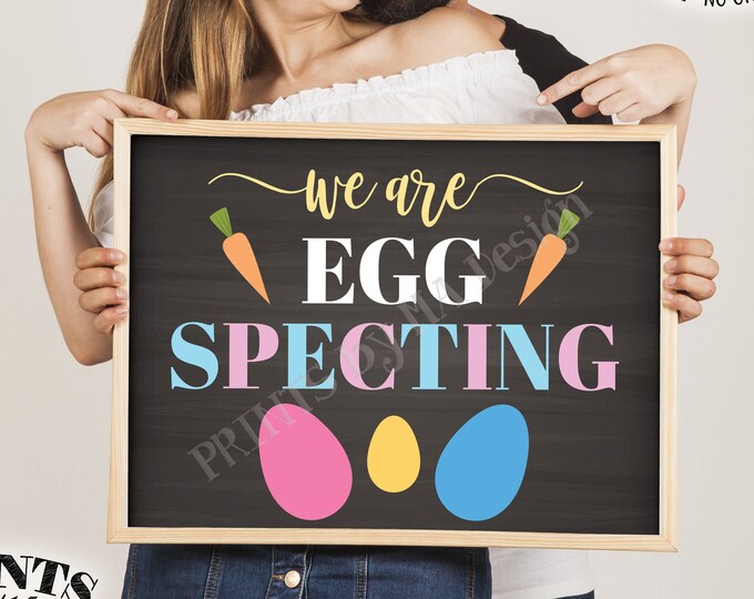 Easter Pregnancy Announcement, We're Egg Specting, Family of 3 Easter Eggs, PRINTABLE 8x10/16x20” Chalkboard Style Sign <ID>