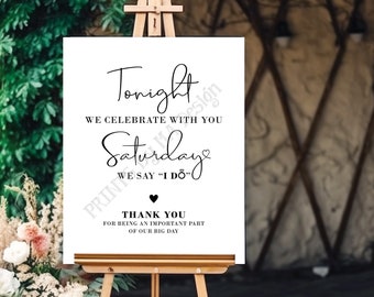 Tonight We Celebrate With You Saturday We Say I Do Rehearsal Dinner Sign, Thank Wedding Guests, PRINTABLE 8x10/16x20” Sign <ID>
