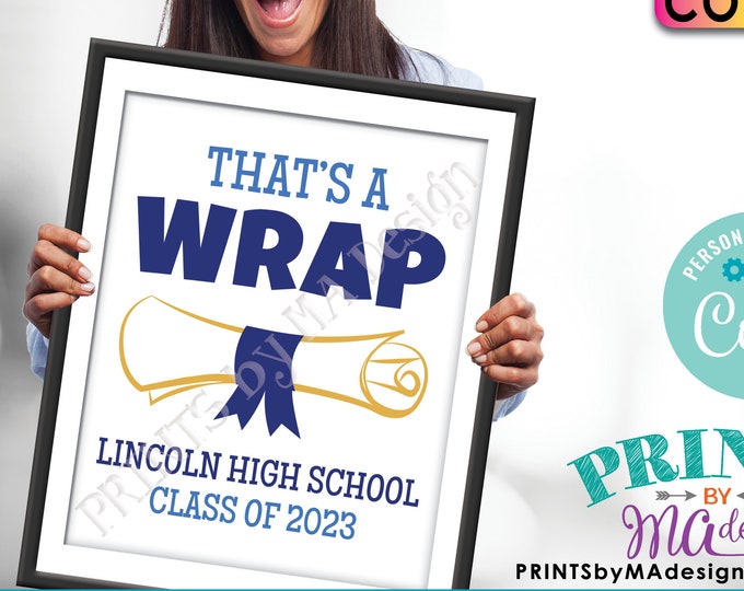 Editable That's a Wrap Sign, Graduation Diploma, Custom PRINTABLE 8x10/16x20” Grad Party Decoration <Edit Yourself w/Corjl>