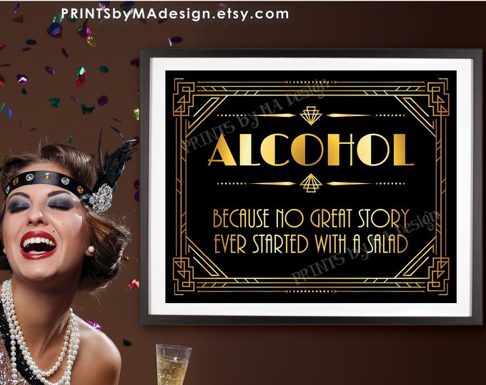 Alcohol Sign, No Great Story Ever Started with a Salad, Roaring Twenties Great Gatsby Party, PRINTABLE 8x10/16x20” Art Deco Sign <ID>