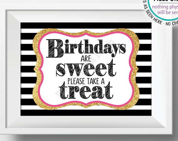 Birthdays are Sweet Please Take a Treat Sign, Birthday Party Favors Candy Cake, PRINTABLE Black Pink & Gold Glitter PRINTABLE 5x7” Sign <ID>